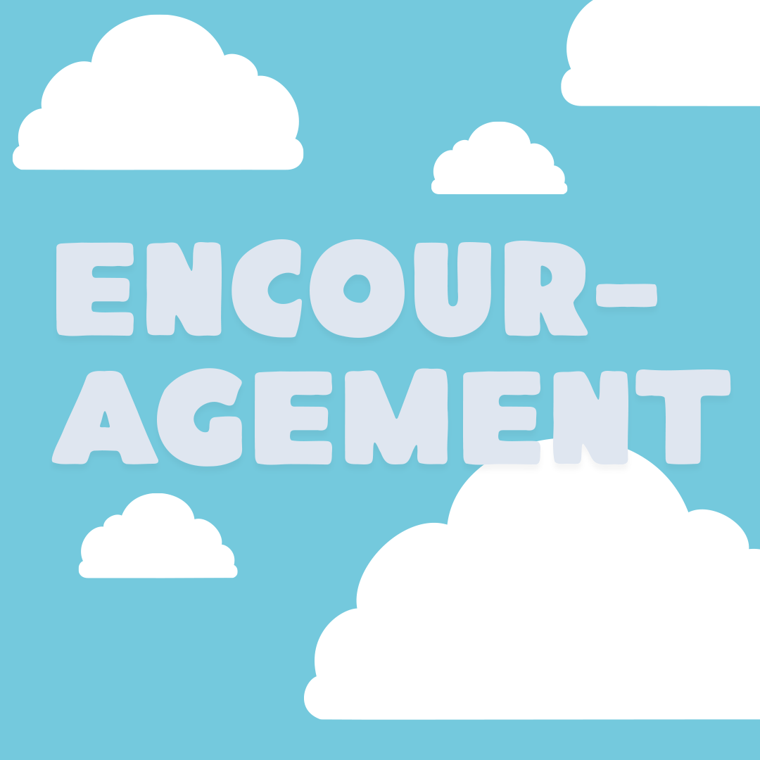 Encouragement